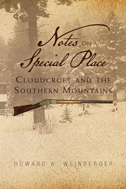 Notes on a Special Place: Cloudcroft and the Southern Mountains - Paperback