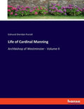 Life of Cardinal Manning: Archbishop of Westminster - Volume II - Paperback