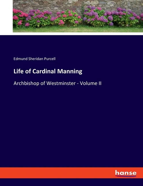 Life of Cardinal Manning: Archbishop of Westminster - Volume II - Paperback