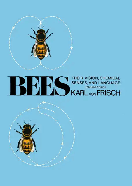 Bees: Their Vision, Chemical Senses, and Language - Paperback