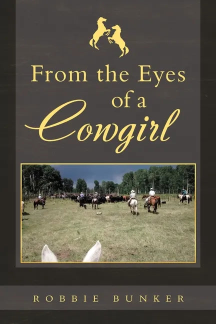 From the Eyes of a Cowgirl - Paperback
