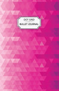 Pink Crystals Dot Grid Bullet Journal: Dot Grid Bullet Journal Notebook - Bullet Planner, Dot Journal, Dotted Paper for Writing Diary, Notes, Sketchin - Paperback