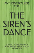 The Siren's Dance: My Marriage to a Borderline: A Case Study - Paperback