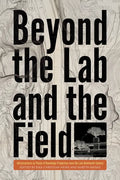Beyond the Lab and the Field: Infrastructures as Places of Knowledge Production Since the Late Nineteenth Century - Hardcover