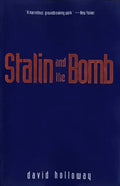 Stalin and the Bomb: The Soviet Union and Atomic Energy, 1939-1956 - Paperback