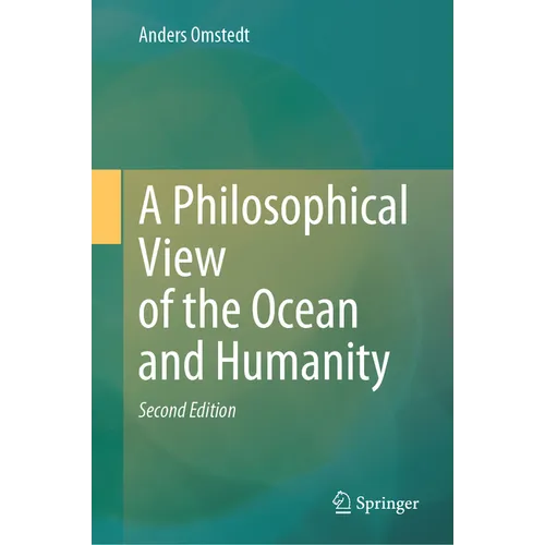 A Philosophical View of the Ocean and Humanity: Second Edition - Hardcover