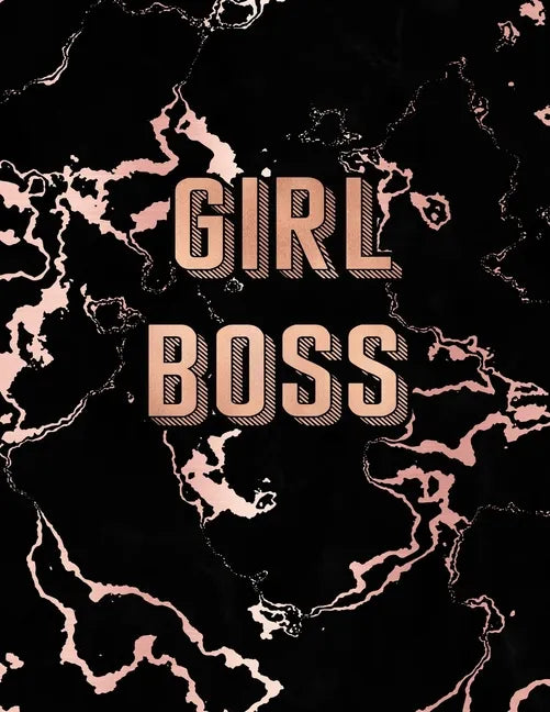 Girl Boss: Inspirational Quote Notebook, Trendy Black Marble and Rose Gold - 8.5 x 11, 120 College Ruled Pages - Paperback