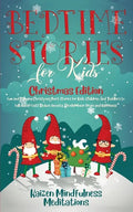 Bedtime Stories for Kids: Christmas Edition - Fun and Calming Christmas Short Stories for Kids, Children and Toddlers to Fall Asleep Fast! Reduc - Paperback