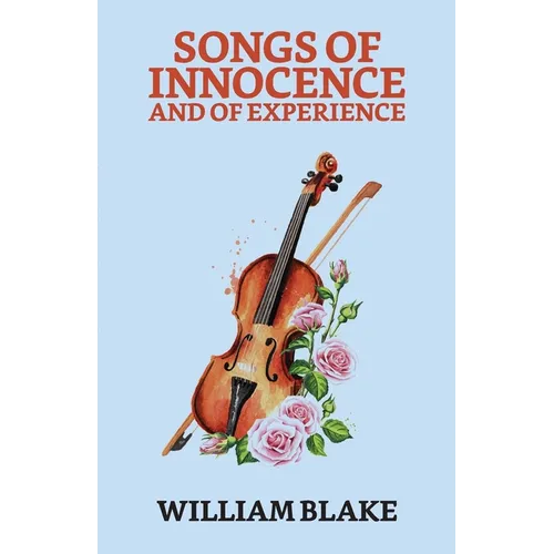 Songs of Innocence And of Experience - Paperback