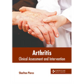 Arthritis: Clinical Assessment and Intervention - Hardcover