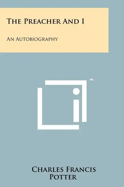 The Preacher And I: An Autobiography - Paperback