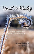 Unveil the Reality: 28 Daily Devotionals from the Book of Acts - Hardcover