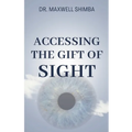 Accessing the Gift of Sight - Paperback