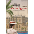 The Secret of the Cigar Queen: A Historical Novel From Cuba - Paperback