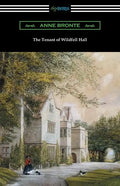 The Tenant of Wildfell Hall: (with an Introduction by Mary Augusta Ward) - Paperback