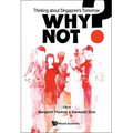 Why Not? Thinking about Singapore's Tomorrow - Hardcover