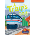 A Train's Day - Library Binding