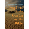 Prophets in the Qur'ān and the Bible - Paperback