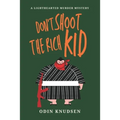 Don't Shoot The Rich Kid: A Lighthearted Murder Mystery - Paperback