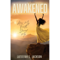 Awakened: How My Faith Saved Me - Paperback