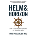 Helm & Horizon: Daily Leadership Principles for the Motivated Sailor - Paperback