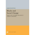 Blacks and Social Change: Impact of the Civil Rights Movement in Southern Communities - Paperback