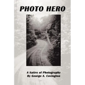 Photo Hero: A Satire of Photography - Paperback