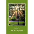 Climbing your sycamore tree: Nurturing your relationships - Paperback