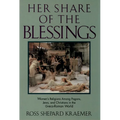 Her Share of the Blessings: Women's Religions Among Pagans, Jews, and Christians in the Greco-Roman World - Paperback