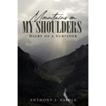 Mountains on My Shoulders: Diary of A Survivor - Paperback