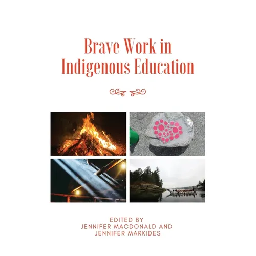 Brave Work in Indigenous Education - Hardcover