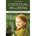 Contextual Wellbeing: Creating Positive Schools from the Inside Out - Paperback