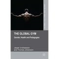 The Global Gym: Gender, Health and Pedagogies - Hardcover