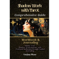 Shadow Work Tarot: A Collection of Guided Tarot Spreads Themed Around Shadow-Self Concepts - Paperback