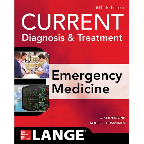Current Diagnosis and Treatment Emergency Medicine, Eighth Edition - Paperback