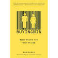 Buying In: What We Buy and Who We Are - Paperback