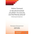 A Neurodiverse Journey in Social Entrepreneurship: Embracing the Spectrum - Paperback