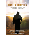 Unseen Horizons: A Blind Man's Story of Grit, Grace and Greatness - Paperback