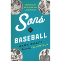 Sons of Baseball: Growing Up with a Major League Dad - Hardcover