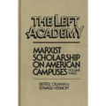 The Left Aademy: Marxist Scholarship on American Campuses, Volume Three - Hardcover