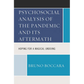Psychosocial Analysis of the Pandemic and Its Aftermath: Hoping for a Magical Undoing - Paperback