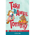 Take It Away, Tommy!: A Breaking Cat News Adventure Volume 2 - Paperback