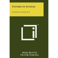 Toynbee in Elysium: A Fantasy in One Act - Paperback