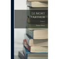 Le Mort D'Arthur; Volume 2 - Hardcover
