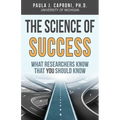 The Science of Success: What Researchers Know that You Should Know - Paperback