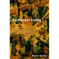 An Honest Living: A Memoir of Peculiar Itineraries - Paperback