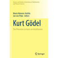 Kurt Gödel: The Princeton Lectures on Intuitionism - Paperback