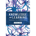 Knowledge and Learning: An Interdisciplinary Theory with Application to Teaching - Paperback