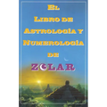 El Libro de Astrologoa Y Numerologoa de Zolar (Zolar's Book of Dreams, Numbers,: Zolar's Book of Dreams, Numbers & Lucky Days - Paperback