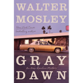 Gray Dawn: An Easy Rawlins Mystery - Hardcover